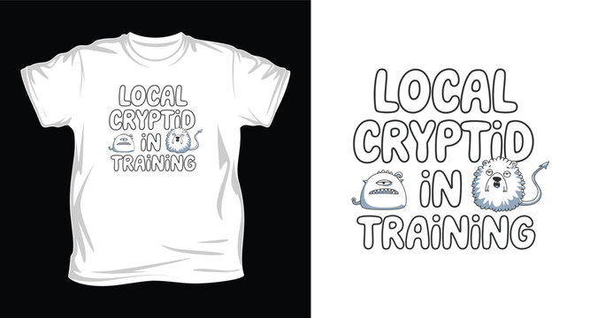 T shirt with cryptid in training text