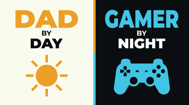 ather's Day Dual Identity Humorous Typographic Poster Dad by Day Gamer by Night for Gift Card Social Media and Novelty Merchandise Design