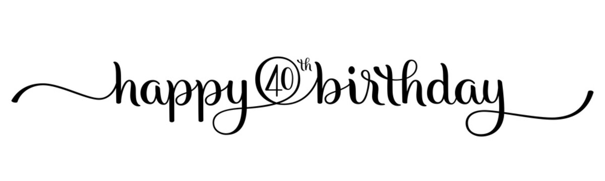 HAPPY 40th BIRTHDAY! black brush lettering banner with swashes on transparent background