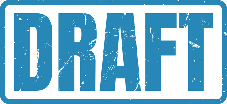 Blue grunge rubber stamp showing the word draft in a simple rectangular frame for document review