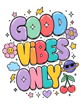 Bright and colorful design features the phrase good vibes only with playful letters and cheerful icons like flowers and planets. The style is simple and fun, spreading positivity
