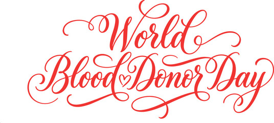 Elegant red calligraphy World Blood Donor Day script lettering text vector illustration typography isolated on a clean solid white background with a decorative heart © Lili Begum