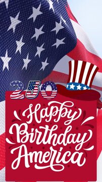 happy 250th anniversary, united states independence day on july 4th 2026 vertical video with waving flag, number 250, an Uncle Sam hat and greetings
