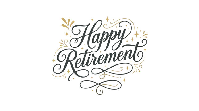 Elegant happy retirement typography vector illustration with gold flourishes and decorative sparkling stars on white background