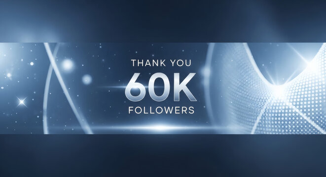 Thank You 60K Followers Celebration Banner &mdash; Social Media Milestone, Gratitude and Online Achievement