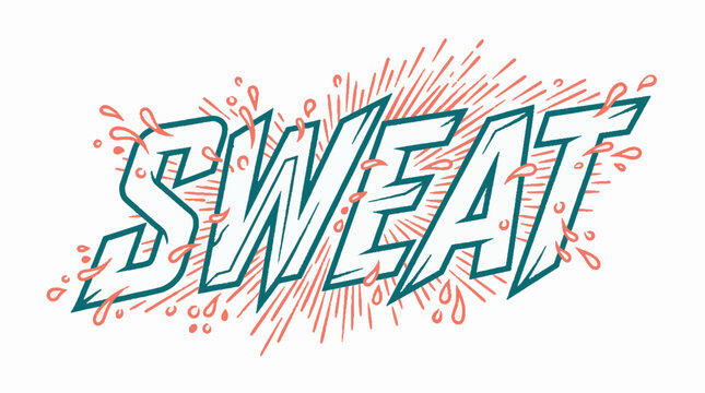 Sweat word typography with liquid droplets and sunburst lines in a comic book style vector illustration