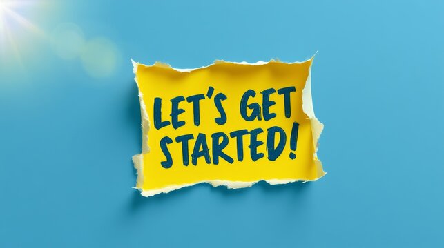 Torn blue paper revealing let's get started text on bright yellow background, symbolizing motivation and new opportunities