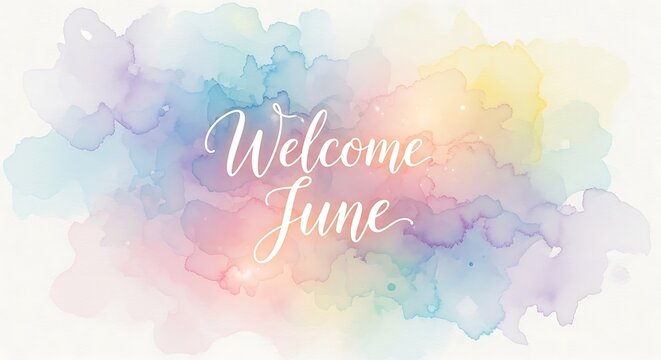 Colorful watercolor background with welcome June text.