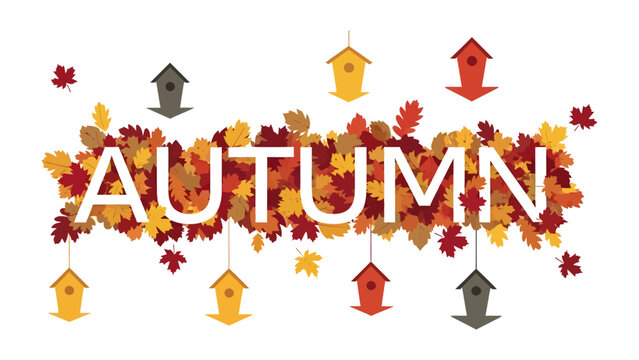 Autumn Vibes: A charming illustration depicting the word AUTUMN crafted from colorful fallen leaves, surrounded by decorative birdhouses, capturing the essence of the fall season.