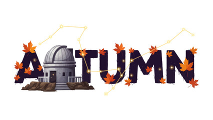 Autumn Observatory: An observatory, nestled among rocks, stands as a beacon of scientific exploration, intertwined with the word Autumn adorned with falling leaves and celestial constellations. © mstmahmuda