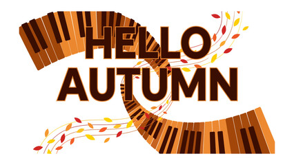 Hello Autumn Music: A stylized graphic celebrating the arrival of autumn with a wavy design of piano keys, musical notes, and falling leaves in warm autumnal colors. © Hasib