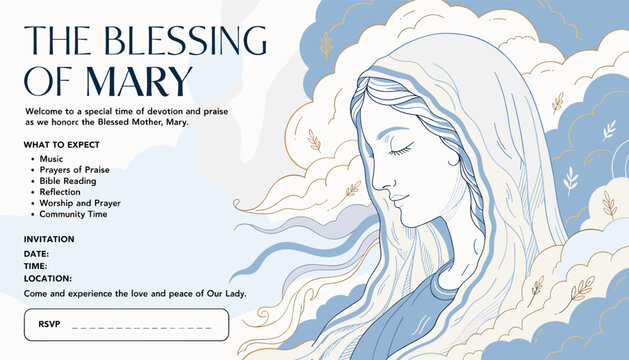The Blessing of Mary: A Special Devotion and Praise Event Honoring the Blessed Mother Mary, Featuring Music, Prayer, Bible Reading, Reflection, Worship, and Community Time.