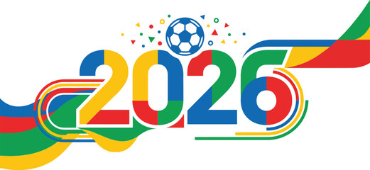 Fototapeta premium Vibrant colorful illustration of 2026 with soccer ball and flags