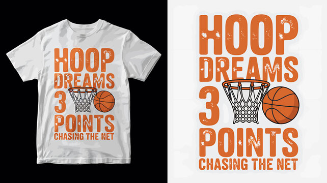 Basketball Tshirt design with hoop dreams and three points text  sports apparel