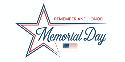 Fototapeta premium Memorial Day Typography Design Remember and Honor Text with American Flag and Patriotic Star Vector Illustration