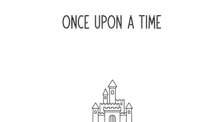 A minimalist hand drawn illustration of a fairy tale castle with the text Once Upon A Time. © Syakira_Muhtar