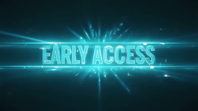 "Early access" hologram.
