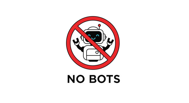 Prohibition sign with crossed out cute robot character indicating no bots allowed on website or digital platform.