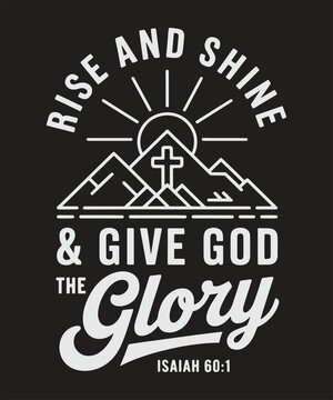 Rise and Shine Give God the Glory Christian Faith Typography Vector