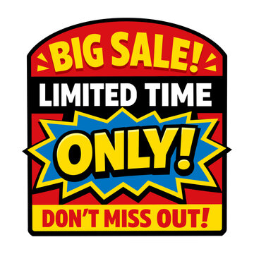 Big sale banner promoting a limited time offer and encouraging urgency to get discounts and special deals