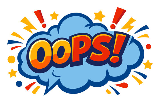 Oops! word in a comic pop art explosion bubble. Representing error, accident, surprise, or an unexpected problem