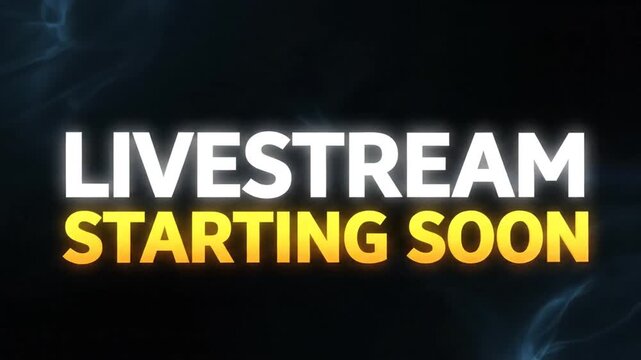Livestream starting soon bold text on a dark smoky background with light effects.