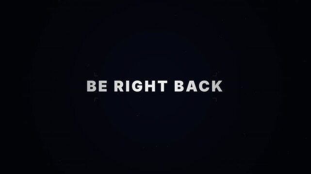 Be Right Back graphic motion