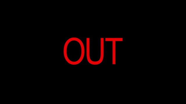 Red "OUT" text animation on black background.4k video