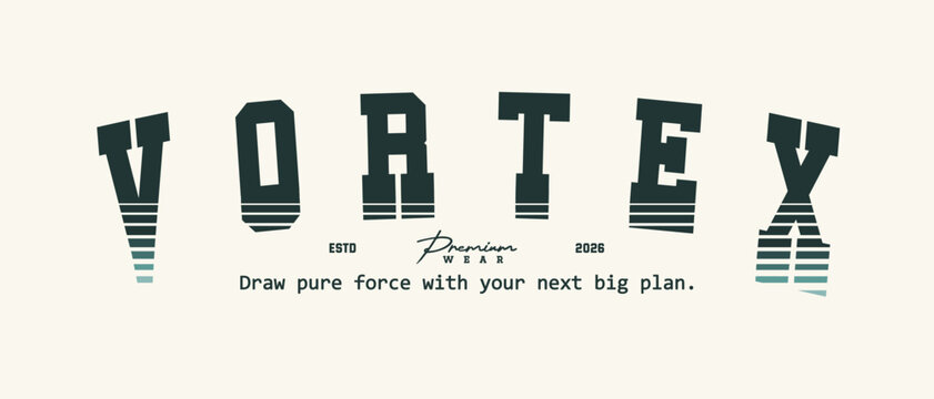 Retro typography college varsity motivational quote slogan print for graphic jersey, tee, hat, t-shirt, sweatshirt, or wall art design - Vector