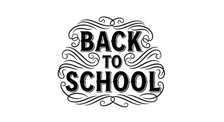 Obraz premium Back to school vintage typography design with elegant swirls and flourishes