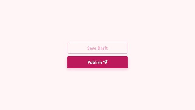 Minimalist UI Micro-Interaction of Save Draft and Publish Buttons