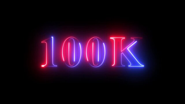 100 k milestone neon sign animation, glowing red and blue social media subscriber celebration 100k