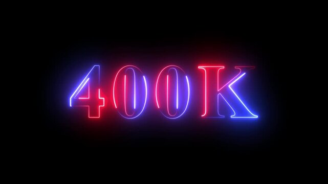 400 k neon sign animation with glowing red and blue light effect on black background, 400k four hundred thousand