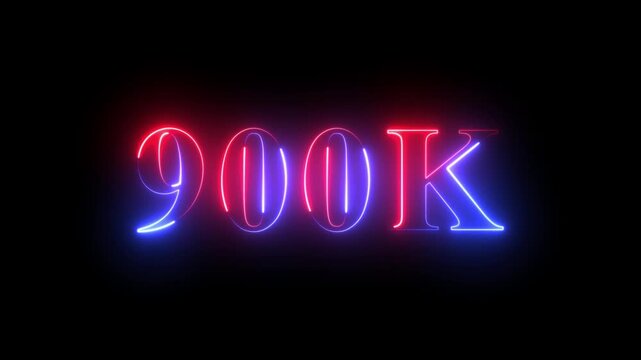 900 k neon glowing text animation, red and blue electric sign for social media milestone celebration