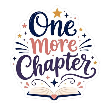 Whimsical 'One More Chapter' Design for Book Lovers and Avid Readers, Perfect for Stickers and Digital Graphics