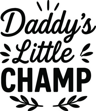 Daddy&rsquo;s Little Champ - Design for Baby T-Shirts and Gifts