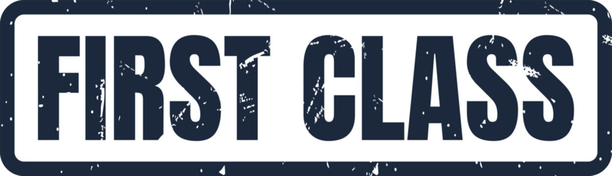 Black grunge rectangular rubber stamp with the text First Class in a bold vintage font style