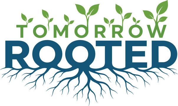 Tomorrow Rooted Sustainability Typography Vector