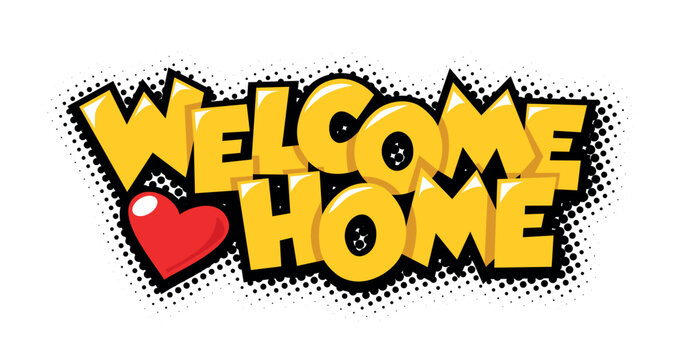 Welcome home lettering door sticker with comic text and heart. Vector typography poster on transparent background