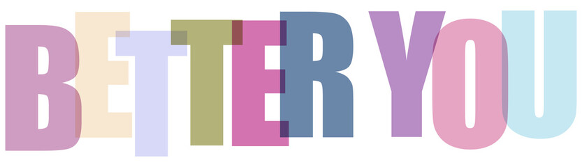 Multicolored pastel text saying better you  motivational phrase © unique@