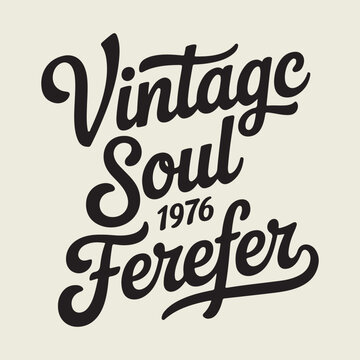 Vintage Soul 1976 Forever script typography vector