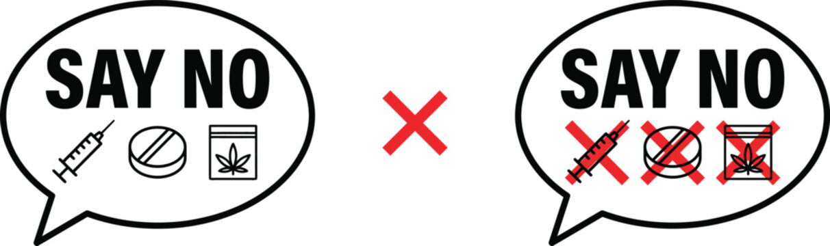 Anti drugs campaign speech bubbles with say no text featuring syringe pills and marijuana leaf icons crossed out with red crosses for substance abuse prevention.