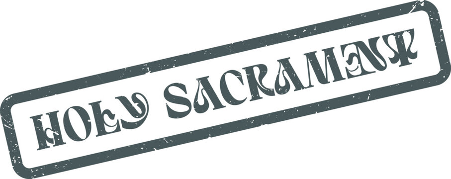 Holy Sacrament distressed rubber stamp effect vector graphic for spiritual ceremonial events