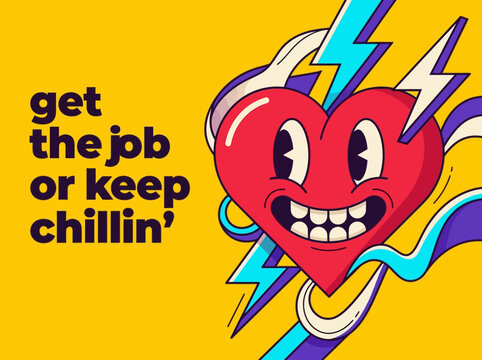 Retro Cartoon Heart with Rubber Hose Animation Style and Motivational Quote Get the Job or Keep Chillin' on Yellow Background