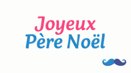 Merry Christmas, Joyeux Pere Noel, Santa Claus Greeting, Holiday Vector Illustration © MSTMANWARA