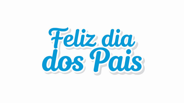 Happy Parents Day, Feliz dia dos Pais, Vector Greeting, Blue Typography