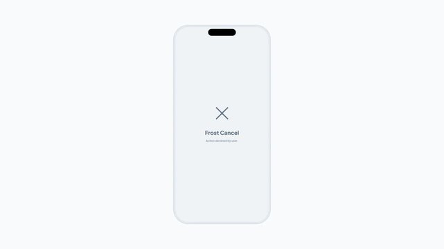 Mobile Phone UI Interface Design Displaying Request Confirmation Dialog Pop Up and Frost Cancel Action Declined Warning Screen