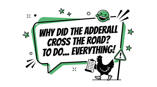 Funny Chicken Joke: Why Did Adderall Cross The Road?