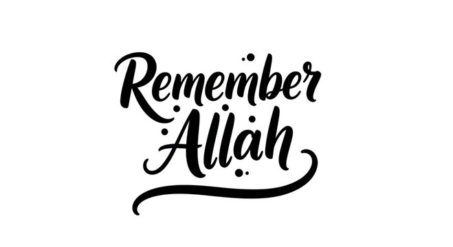 Remember Allah Calligraphy - Islamic Reminder