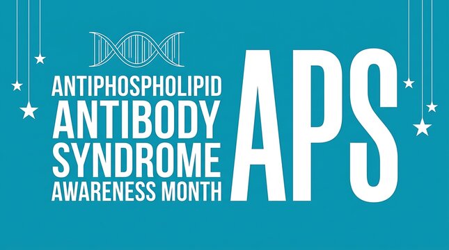 Antiphospholipid antibody syndrome aps awareness month graphic with dna and stars on blue background.